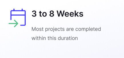 Most website projects are completed within 3 to 8 weeks